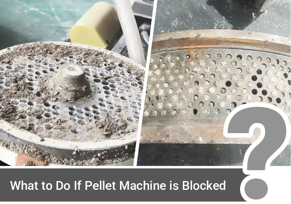 what to do if pellet mill die blockage