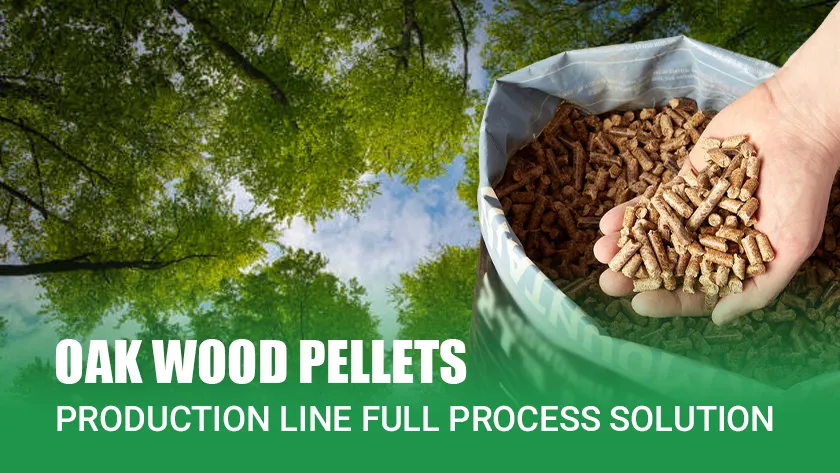 Complete Process for Oak Pellet Fuel Production Line